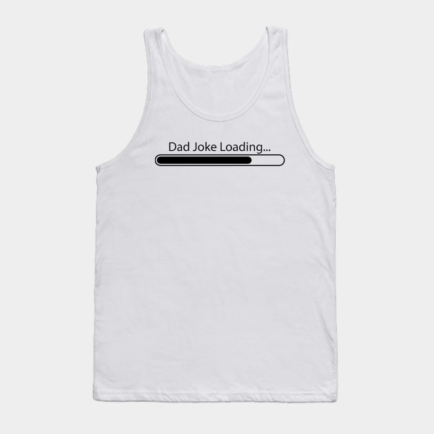 Dad Joke Loading Tank Top by Hoosier Hostilitees